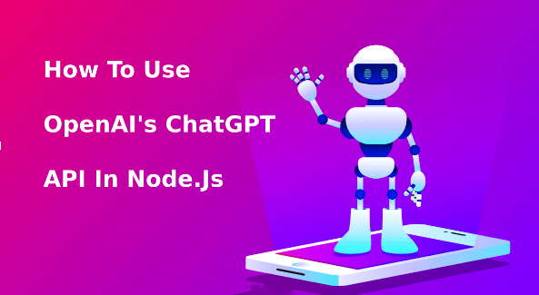 Use OpenAI's ChatGPT API In Node.Js